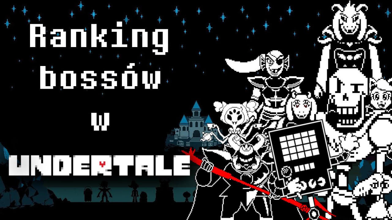 Ranking Bossów w UNDERTALE