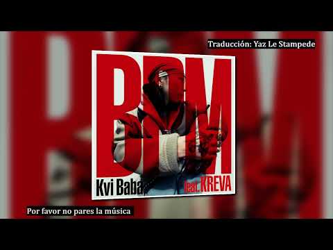 Kvi baba - BPM feat.KREVA (Sub Español)