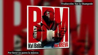 Kvi baba - BPM feat.KREVA (Sub Español)