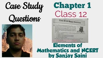 Case Study Questions | Chapter 1 |Class 12 |  Relation and Functions | Elements of mathematics |CBSE
