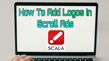 How To Add Logos In Scroll Ads | How To Add Logos In Scroll Ads With Scala