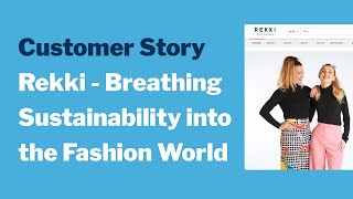 Rekki - Breathing Sustainability Into The Fashion World