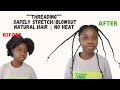 AFRICAN THREADING | HOW TO SAFELY STRETCH/BLOWOUT NATURAL HAIR AT HOME WITHOUT HEAT | Angelique