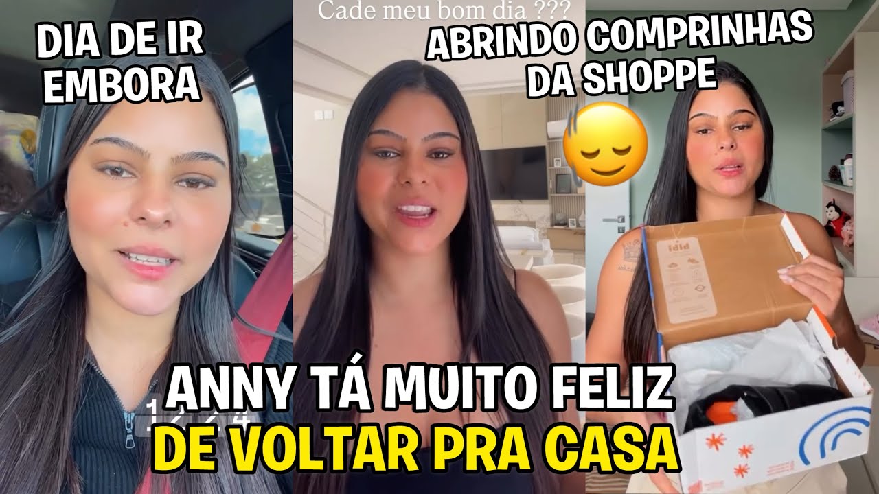 DIA DE VOLTAR PRA CASA+ ANNY ABRIU COMPRINHAS