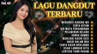 LATEST DANGDUT 💕 TEARS OF MARRIAGE | MOST VIRAL SONGS | FULL ALBUM TRENDING TO ACCOMPANY YOUR REL...