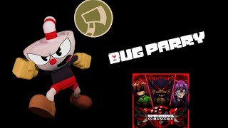 Parry bug cuphead  (Dimensional Coalescence)