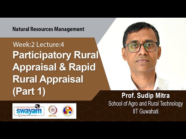 Lec 11: Participatory Rural Appraisal u0026 Rapid Rural Appraisal (Part 1) class=