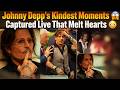 Johnny Depp’s Kindest Moments 😱 Captured Live That Melt Hearts 😳