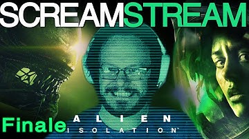Aaron Plays - Alien: Isolation - Highlight #5 FINALE | SCREAM STREAM
