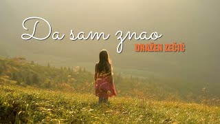 Dražen Zečić - Da sam znao (Official lyric video)