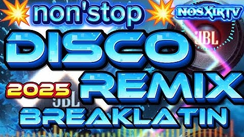 💥New nonstop Disco BREAKLATIN 2025 viral Discoremix nonstop💥