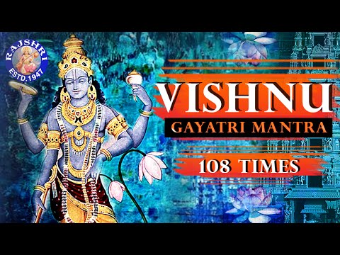 Vishnu Gayatri Mantra 108 Times  Upanishads Vishnu Mantra   Peaceful Devotional Chant With Lyrics