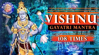 Vishnu Gayatri Mantra 108 Times Upanishads Vishnu Mantra - Peaceful Devotional Chant With Lyrics