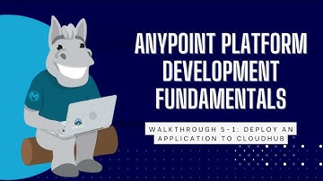 [Mulesoft] Anypoint Platform Development Fundamentals - Deploy to CloudHub