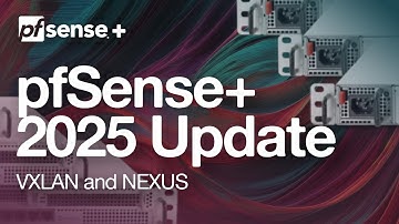 pfSense Plus Finally Gets Centralized Management, VXLAN, and more