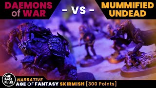 Daemon Hunters - AGE OF FANTASY: Skirmish [300 Points] Mummified Undead VS War Daemons