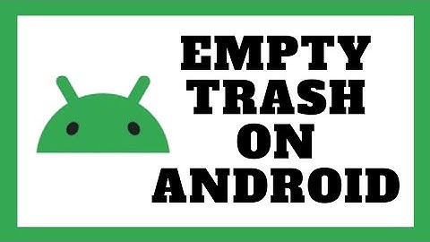 How to Empty Trash on Android Phone (Quick & Simple)