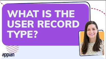 Use the Appian User Record Type to Reference User Data in Your Application