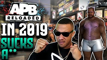 APB Reloaded In 2019 Sucks A**
