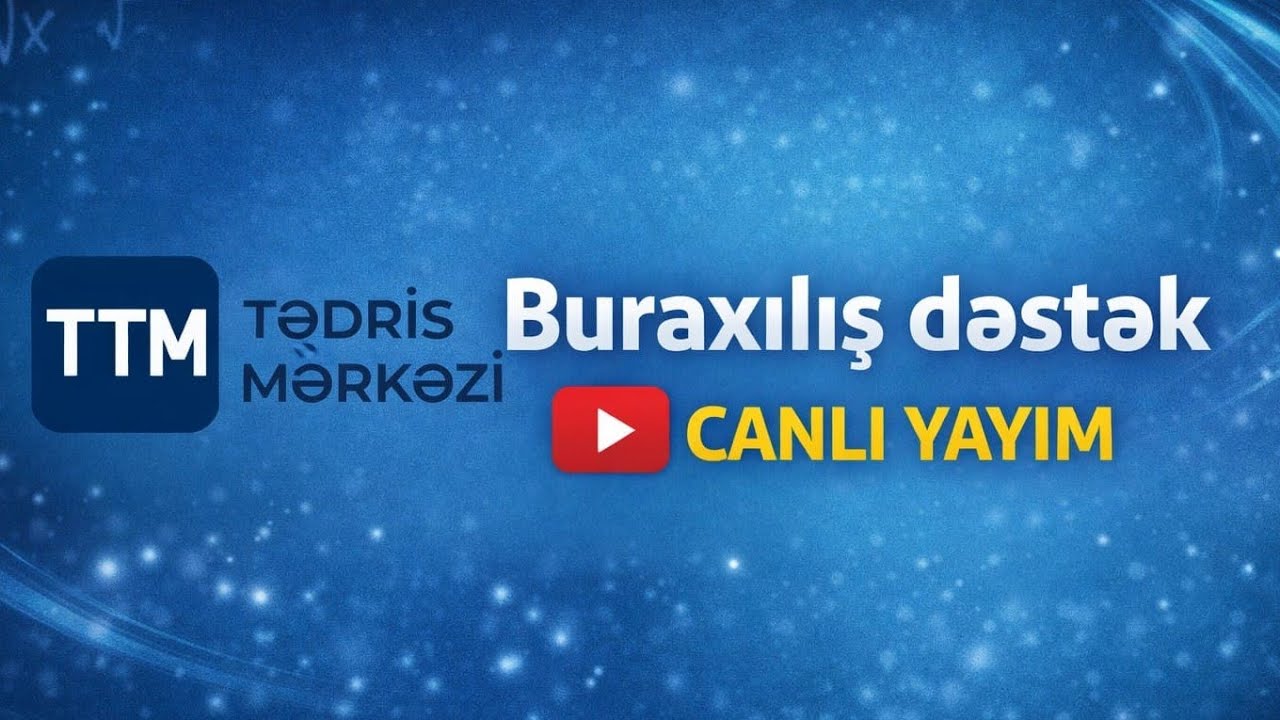 Buraxılışa Dəstək 09 mart üçün