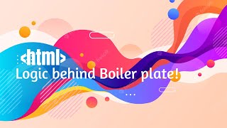 Understanding HTML's Basic Structure: Simplifying Boilerplate Logic | +Syntax