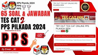 65 SOAL & jawaban TES CAT PPS PILKADA 2024 (Part 2)
