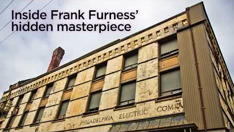 Inside Frank Furness hidden masterpiece