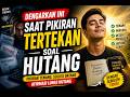 DENGARKAN INI SAAT STRES HUTANG 💸 Pikiran Langsung Tenang