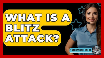 What Is A Blitz Attack? - The Football Xpert