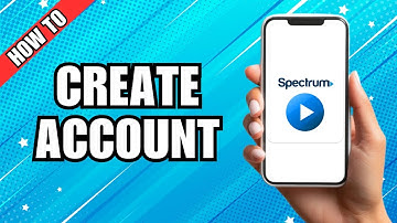 How To Create Account With Spectrum