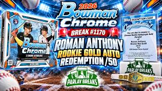 Full Roman Anthony Rookie GOLD AUTO /50! 🔥 + Shotaro” GPK | Break #1170 – 2026 Bowman Chrome Delight Update
