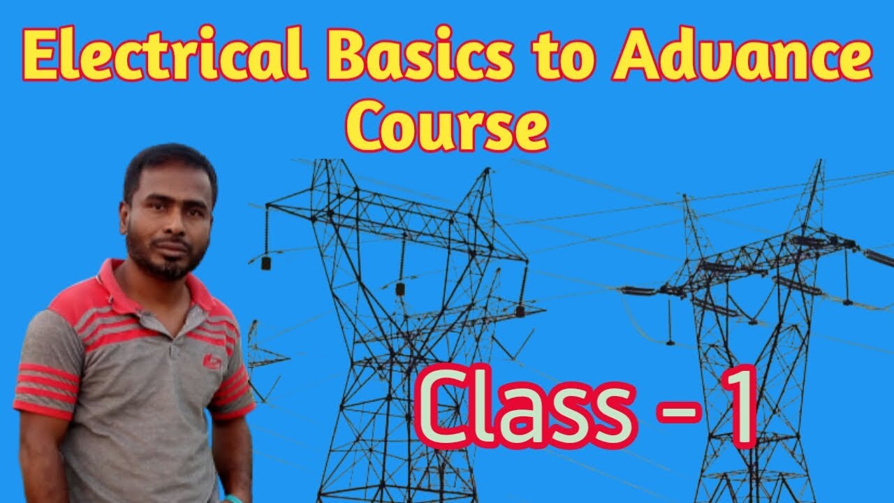 Electrical Basics to Advance Course. Bangla Class – 01 - YouTube