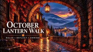 Slow Down & Unwind 🍂 Peaceful Piano for a Quiet October Evening | Lantern Walk