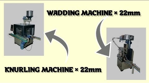 P.P CAP KNURLING + WADDING MACHINE x 22mm | L.G. MACHINE TOOLS
