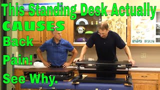 This Standing Desk Actually CAUSES Back Pain! See Why.
