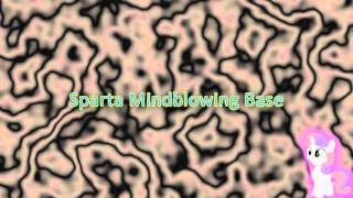 Sparta Mindblowing Base -Reupload-