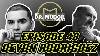 The Dr. Mudgil Podcast - Episode 48: Devon Rodriguez - Artist