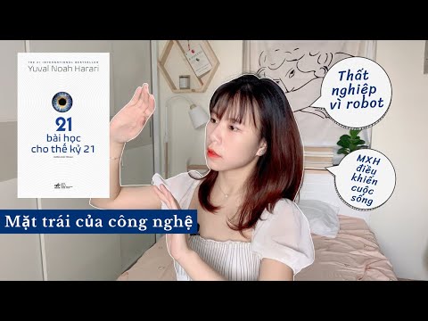 Video Review sách 21 BÀI HỌC CHO THẾ KỈ 21 | Mặt trái của... - youtube