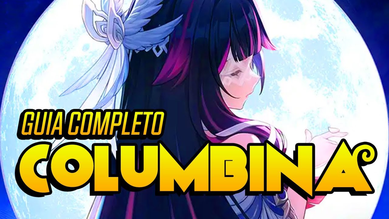 GUIA COMPLETO COLUMBINA - FARM, MATERIAIS, BUILD, ARTEFATOS, TIMES, ARMAS | GENSHIN IMPACT
