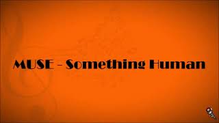 MUSE - Something Human (KARAOKE)