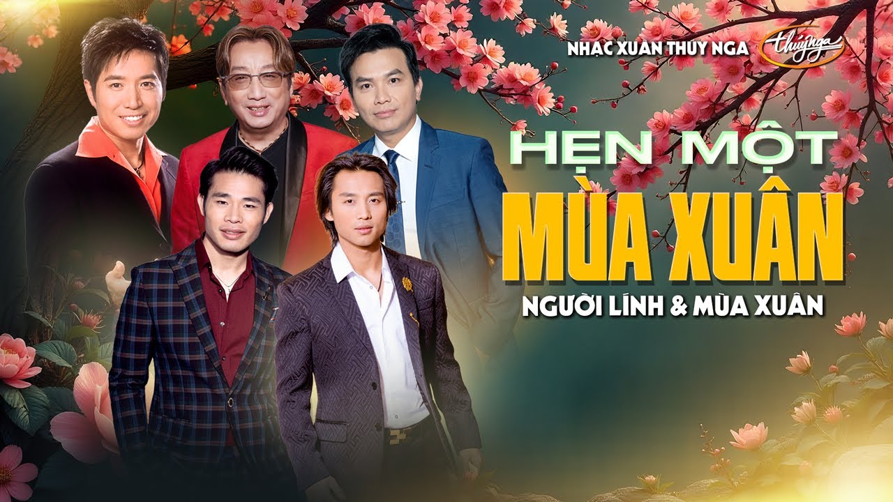 Nhạc Xuân Thúy Nga | Hẹn Một Mùa Xuân | Người Lính & Mùa Xuân
