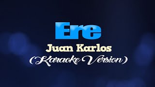 Ere - Juan Karlos Clean Version Karaoke Version