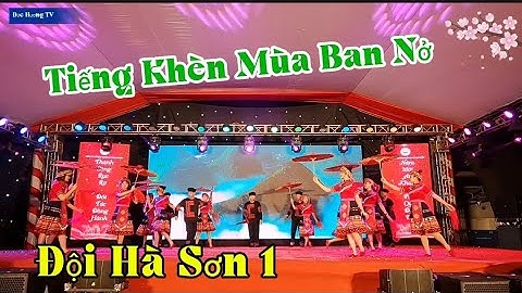 Tiếng Khèn Mùa Ban Nở /Biểu Diễn Đội Hà Sơn 1 Công Ty Cổ Phần May Thời Trang Hà Thanh.