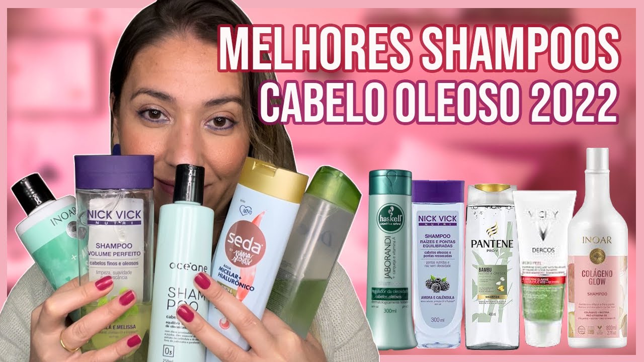 CABELO OLEOSO Melhores Shampoos Cabelos Mistos e Oleosos 2022 YouTube