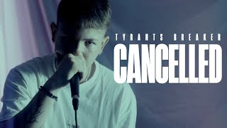 TYRANTS BREAKER - Cancelled (OFFICIAL MUSIC VIDEO)
