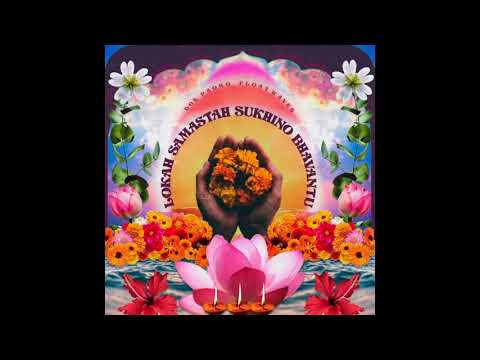 Doe Paoro + Float Waves - Lokah Samastah Sukhino Bhavantu