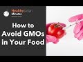 How to Avoid GMOs in Your Food (Healthytarian Minutes ep. 47)