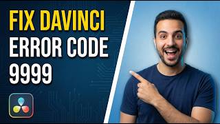 Fix DaVinci Error Code 9999 (2026 Easy Guide)