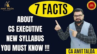 7 FACTS ABOUT CS EXECUTIVE NEW SYLLABUS YOU MUST KNOW | CS EXECUTIVE JUNE 2021