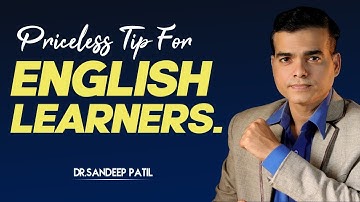 Priceless tip for English learners. | by Dr. Sandeep Patil.